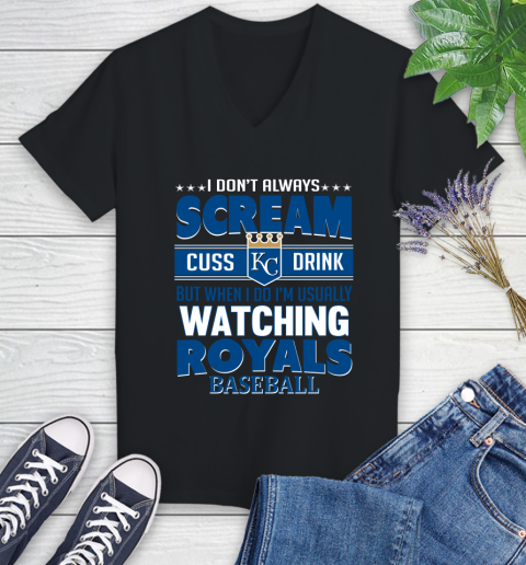 Kansas City Royals MLB I Scream Cuss Drink When I'm Watching My Team Women's V-Neck T-Shirt