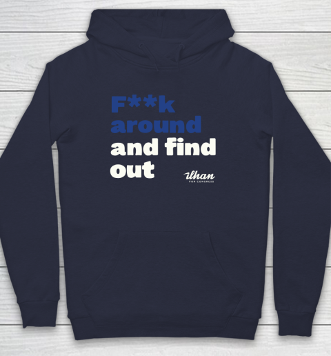 Ilhan Omar Shirt Fuck Around And Find Out Hoodie 2