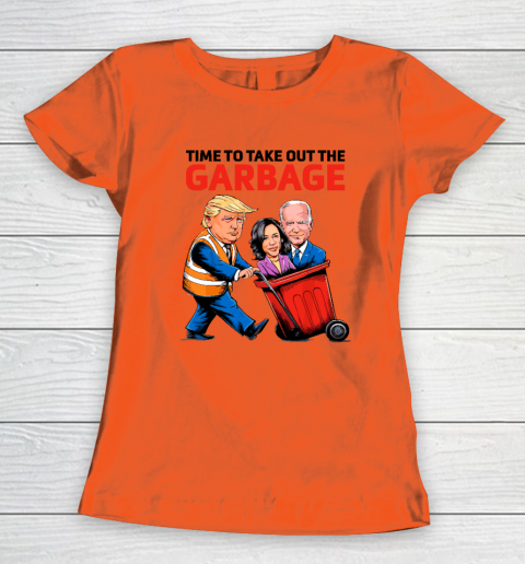 Garbage For Trump 2024  Time To Take Out The Garbage Women's T-Shirt 2