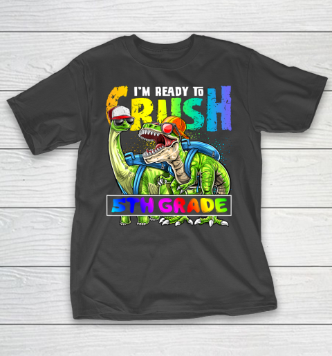Next Level t shirts I m Ready To Crush 5tht Grade T Rex Dino Holding Pencil Back To School T-Shirt