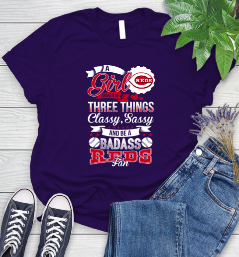 Cincinnati Reds MLB Baseball A Girl Should Be Three Things Classy Sassy And A Be Badass Fan Women's T-Shirt 5 Cincinnati Reds MLB Baseball A Girl Should Be Three Things Classy Sassy And A Be Badass Fan Women's T-Shirt - Image 5