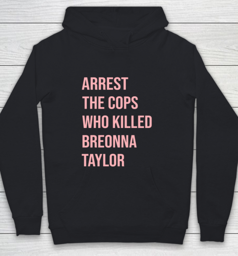 Arrest the cops who killed Breonna Taylor- Say Her Name Youth Hoodie