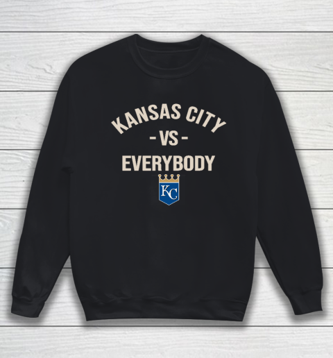 Kansas City Royals Vs Everybody Sweatshirt