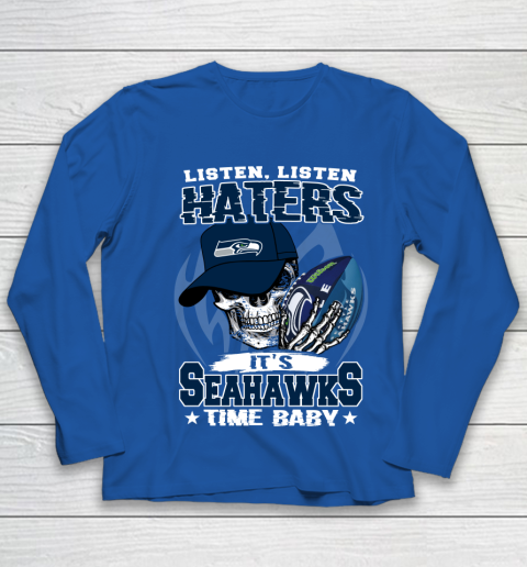 Listen Haters It is SEAHAWKS Time Baby NFL Youth Long Sleeve 7