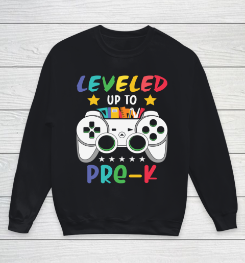 Back To School Shirt Leveled up to Pre K Youth Sweatshirt