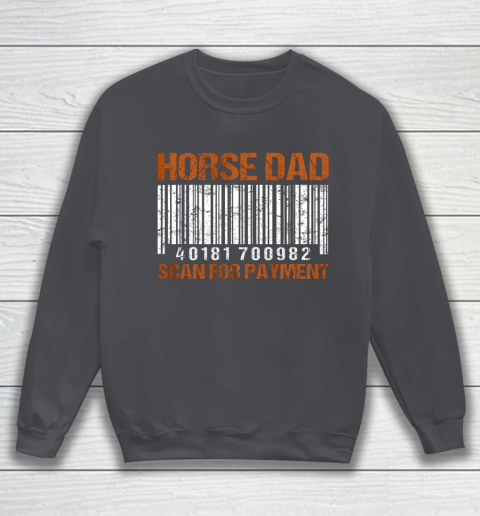 Horse Dad Scan For Payment Sweatshirt 4