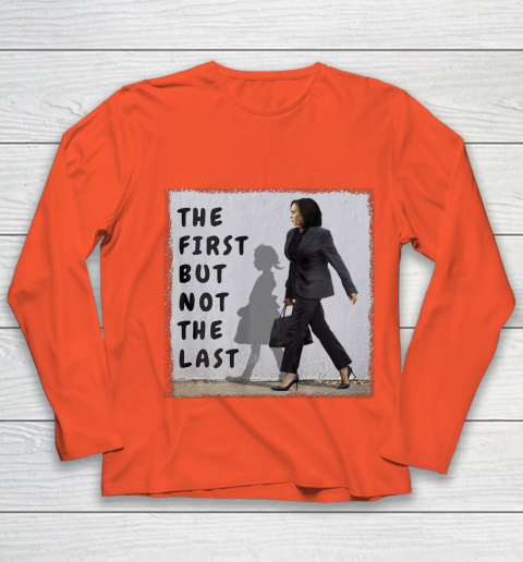 The First But Not The Last Kamala Harris Ruby Bridges Madam Youth Long Sleeve 3