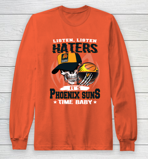 Listen Haters It is SUNS Time Baby NBA Long Sleeve T-Shirt 3