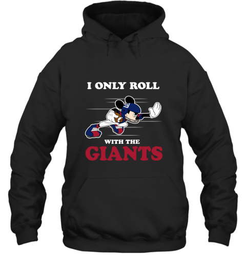 NFL Mickey Mouse I Only Roll With New York Giants Hoodie