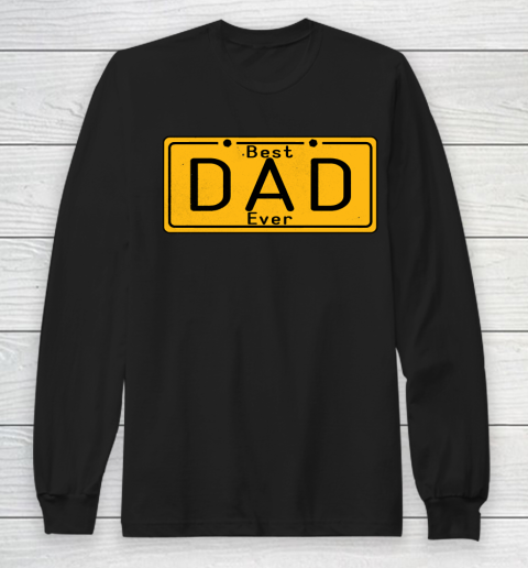 Father's Day Funny Gift Ideas Apparel  Best Dad Ever  Cool Funny Gift For Dad T Shirt Long Sleeve T-Shirt