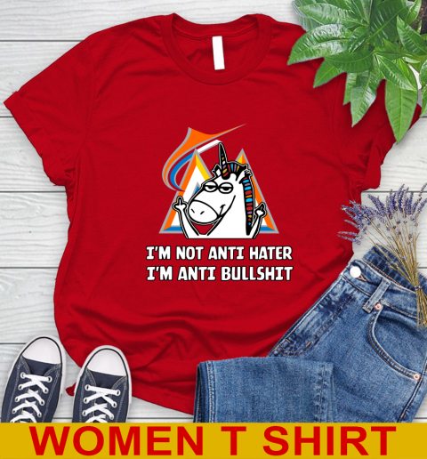 Miami Marlins MLB Baseball Unicorn I'm Not Anti Hater I'm Anti Bullshit Women's T-Shirt 10