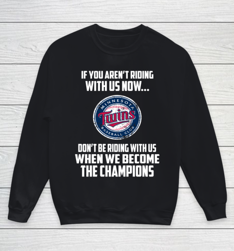 MLB Minnesota Twins Baseball We Become The Champions Youth Sweatshirt