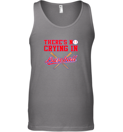 wi4n there39 s no crying in baseball funny shirt catcher gift unisex tank 17 front graphite heather