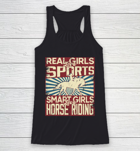 Real girls love sports smart girls love horse riding Racerback Tank