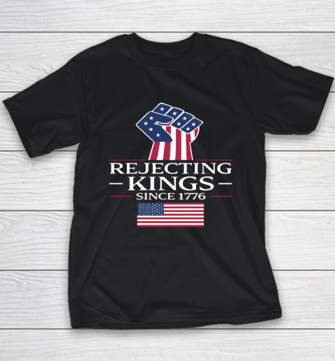 Rejecting Kings Since 1776 Youth T-Shirt