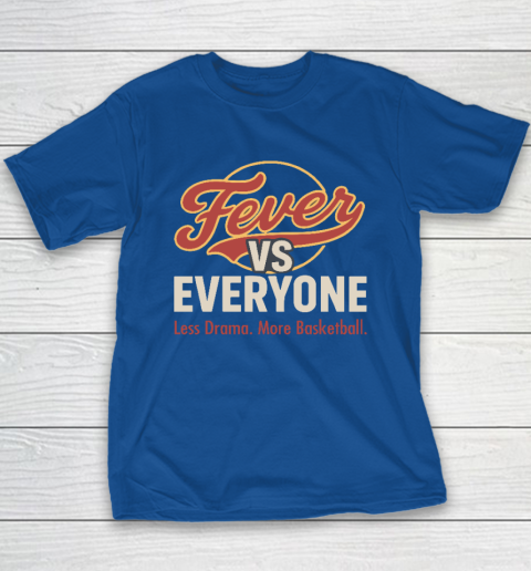 Indiana Fever vs Everyone Less Drama More Basketball Youth T-Shirt 6