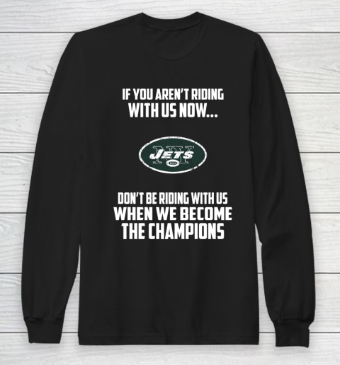 NFL New York Jets Football We Become The Champions Long Sleeve T-Shirt