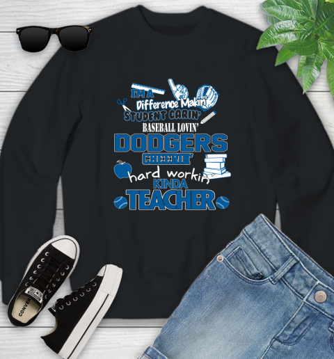 Los Angeles Dodgers MLB I'm A Difference Making Student Caring Baseball Loving Kinda Teacher Youth Sweatshirt