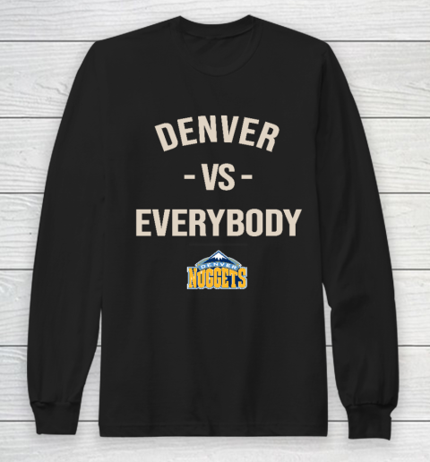 Denver Nuggets Vs Everybody Long Sleeve T-Shirt