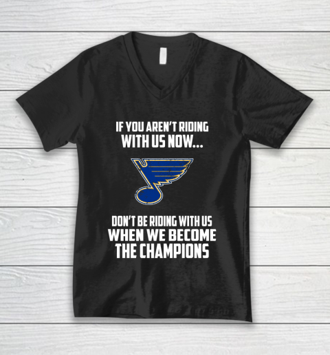 NHL St.Louis Blues Hockey We Become The Champions V-Neck T-Shirt