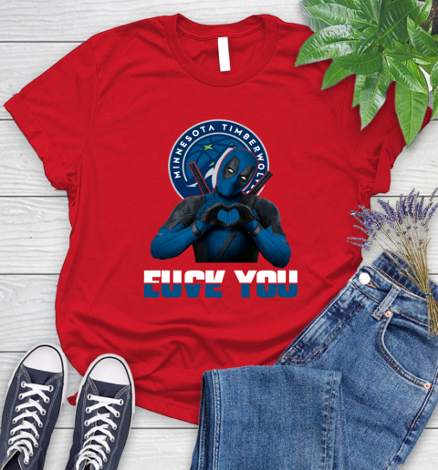 NBA Minnesota Timberwolves Deadpool Love You Fuck You Basketball Sports Women's T-Shirt 13