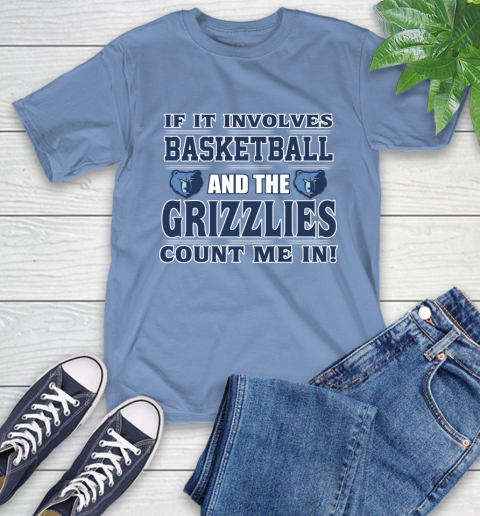 NBA If It Involves Basketball And Memphis Grizzlies Count Me In Sports T-Shirt 11