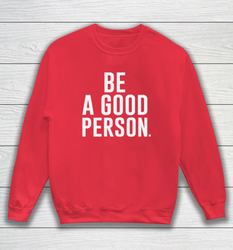 Jasson Domínguez Be A Good Person Sweatshirt 6