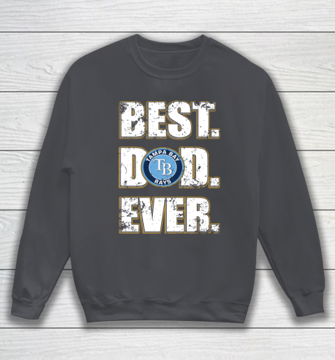 MLB Tampa Bay Rays Baseball Best Dad Ever Family Shirt Sweatshirt 4