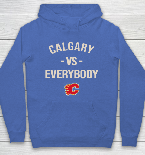 Calgary Flames Vs Everybody Hoodie 6