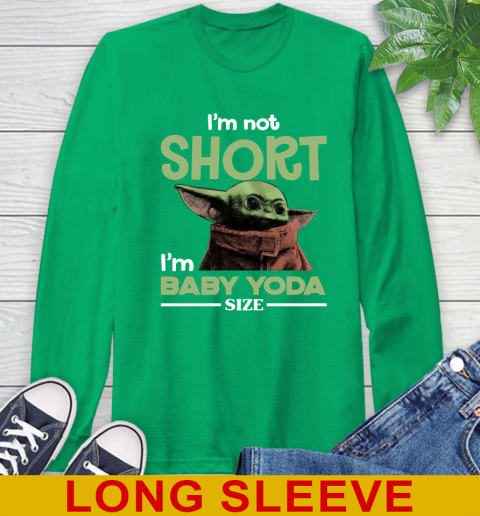 I'm Not Short I'm Baby Yoda Size Funny Star Wars Shirts 62