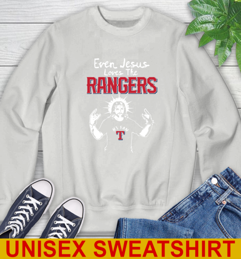 Texas Rangers MLB Baseball Even Jesus Loves The Rangers Shirt Sweatshirt 5