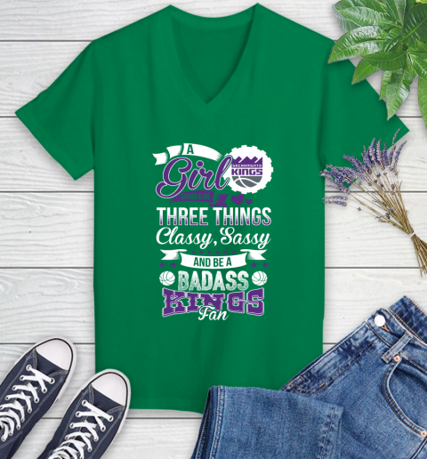 Sacramento Kings NBA A Girl Should Be Three Things Classy Sassy And A Be Badass Fan Women's V-Neck T-Shirt 5