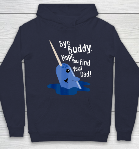 Bye Buddy Narwhal Elf Funny Christmas Holiday Gift Hoodie 2