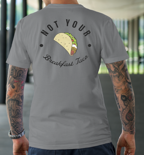 Not Your Breakfast Taco RNC Jill Biden T-Shirt 27