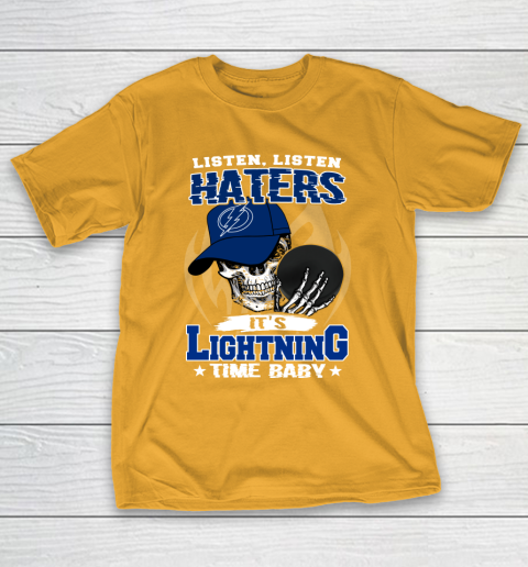 Listen Haters It is LIGHTNING Time Baby NHL T-Shirt 2