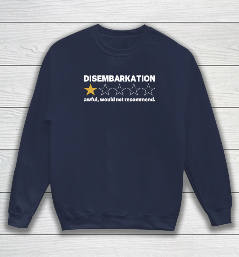 Disembarkation Awful Would Not Recommend Sweatshirt 2