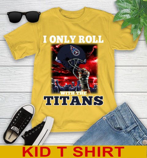 Tennessee Titans NFL Football I Only Roll With My Team Sports Youth T-Shirt 9