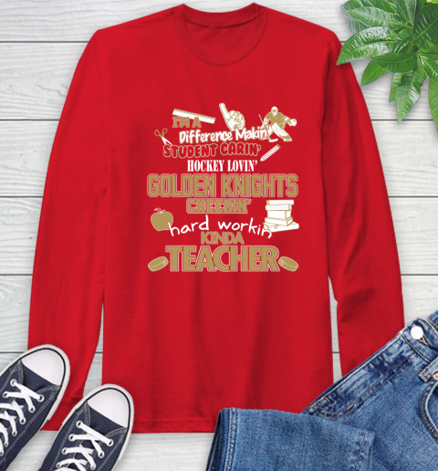 Vegas Golden Knights NHL I'm A Difference Making Student Caring Hockey Loving Kinda Teacher Long Sleeve T-Shirt 11