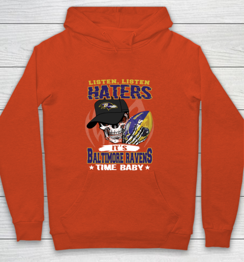 Listen Haters It is RAVENS Time Baby NFL Youth Hoodie 3