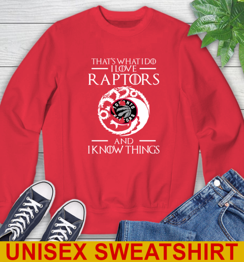 Toronto Raptors NBA Basketball That's What I Do I Love My Team And I Know Things Game Of Thrones 36