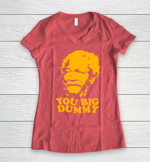 Fred Sanford T Shirt You Big Dummy Love Fred Sanford and Son Women's V-Neck T-Shirt 4