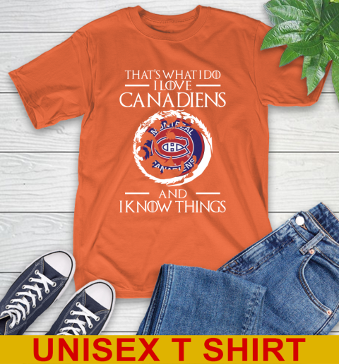 Montreal Canadiens NHL Hockey That's What I Do I Love My Team And I Know Things Game Of Thrones 4
