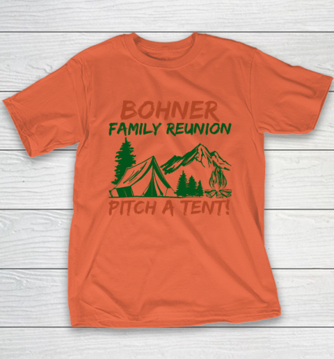 Bohner Family Reunion Pitch A Tent Youth T-Shirt 2