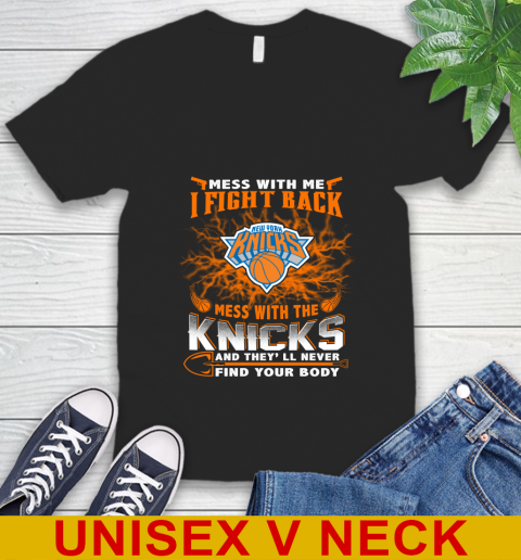 NBA Basketball New York Knicks Mess With Me I Fight Back Mess With My Team And They'll Never Find Your Body Shirt V-Neck T-Shirt