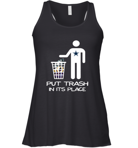 Dallas Cowboys Put Trash In Its Place Funny NFL Racerback Tank