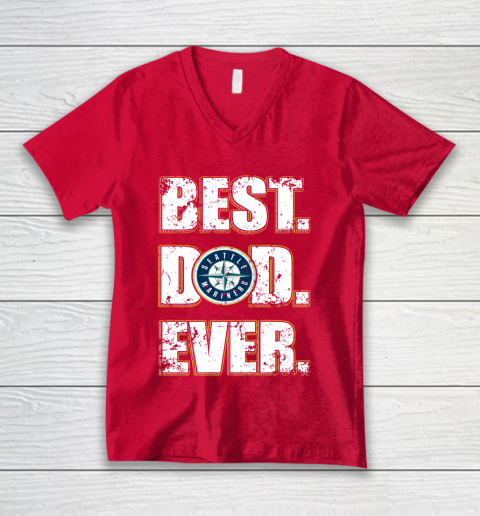 MLB Seattle Mariners Baseball Best Dad Ever Family Shirt V-Neck T-Shirt 6
