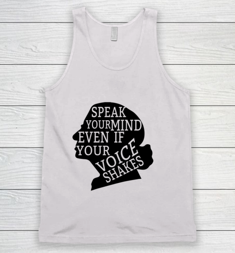 Speak Your Mind Even If Your Voice Shakes Quotes Feminist Tank Top
