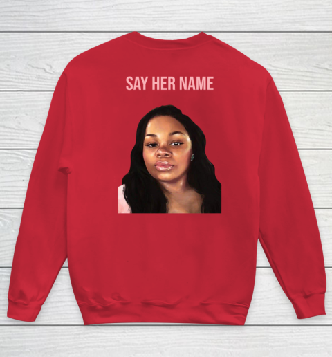 Arrest the cops who killed Breonna Taylor- Say Her Name Youth Sweatshirt 15