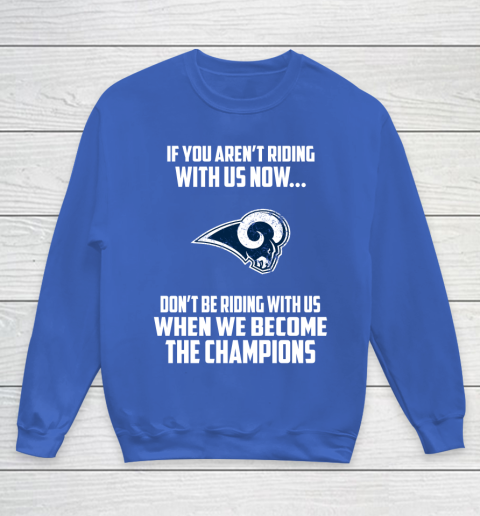 NFL Los Angeles Rams Football We Become The Champions Youth Sweatshirt 6