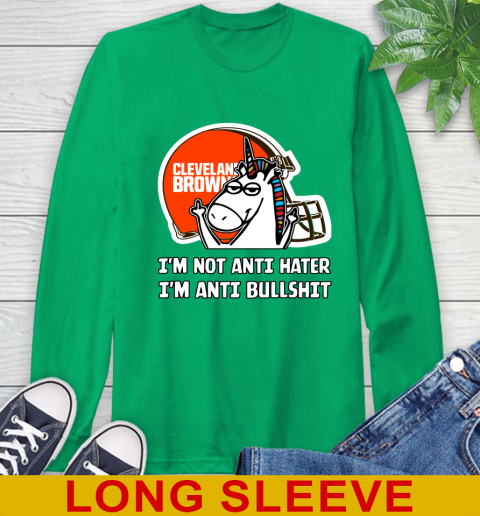 Cleveland Browns NFL Football Unicorn I'm Not Anti Hater I'm Anti Bullshit Long Sleeve T-Shirt 7